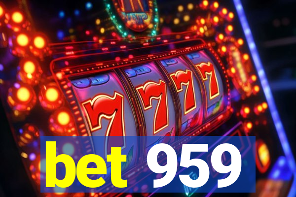 bet 959